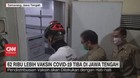 VIDEO: 62 Ribu Lebih Vaksin Covid-19 Tiba di Jawa Tengah