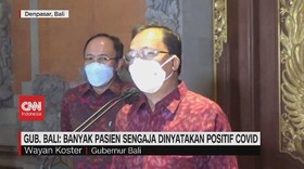 VIDEO: Gub. Bali: Banyak Pasien Sengaja Dinyatakan Positif