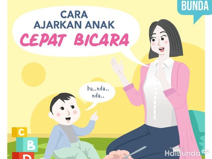 Cara Ajarkan Anak Cepat Bicara