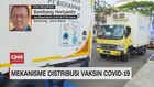 VIDEO: Mekanisme Distribusi Vaksin Covid-19