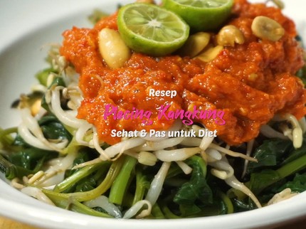 Resep Plecing Kangkung, Sehat & Pas untuk Diet