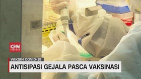 VIDEO: Antisipasi Gejala Pasca Vaksinasi