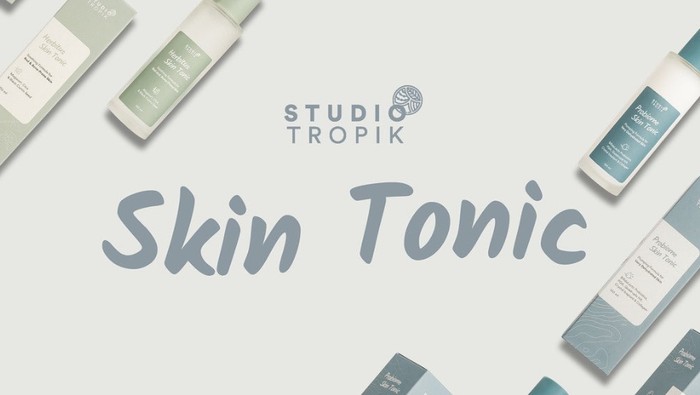 Studio Tropik Mengeluarkan Skin Tonic, Apa Itu Skin Tonic?