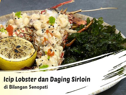 Icip Lobster dan Daging Sirloin di Bilangan Senopati
