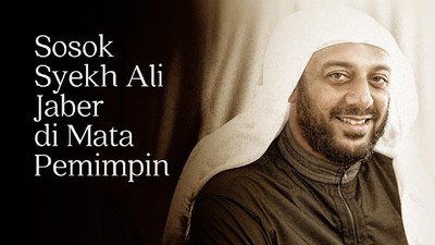img-title CELOTEH: Syekh Ali Jaber di Mata Para Pemimpin