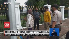 VIDEO: Tak Dianggap oleh Anak, Ibu Terobos Istana Negara