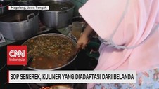 VIDEO: Sop Senerek, Kuliner Yang Diadaptasi Dari Belanda