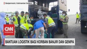 VIDEO: Bantuan Logistik Bagi Korban Banjir & Gempa