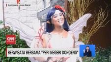 VIDEO: Berwisata Bersama 'Peri Negeri Dongeng'