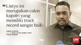 CELOTEH: Suara untuk Calon Kapolri Lisyto Sigit Komjen Pol Listyo Sigit Prabowo menjadi sosok satu-satunya calon kapolri yang diajukan Presiden Jokowi untuk uji kelayakan dan kepatutan di DPR RI.