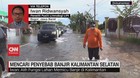 VIDEO: Perkembangan Terkini Banjir Kalimantan Selatan