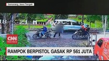 VIDEO: Rampok Berpistol Gasak Uang Rp 561 Juta