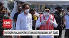 VIDEO: Presiden Tinjau Posko Evakuasi Sriwijaya Air SJ182