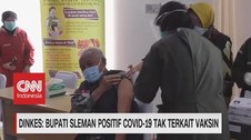 VIDEO: Dinkes: Bupati Sleman Positif Covid Tak Terkait Vaksin