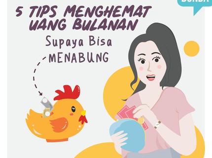 Tips Hemat Uang Bulanan Demi Bunda Bisa Menabung