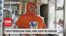 VIDEO: Tuntut Kepemilikan Tanah, Anak Gugat Ibu Kandung
