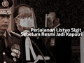 VIDEO: Jejak Jabatan Listyo Sigit Sebelum Jadi Kapolri