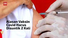 VIDEO: Alasan Vaksin Covid-19 Harus Disuntik 2 Kali