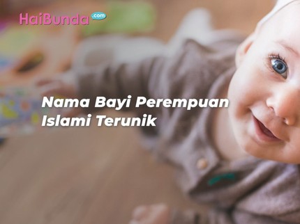 Nama Bayi Perempuan Islam Terunik