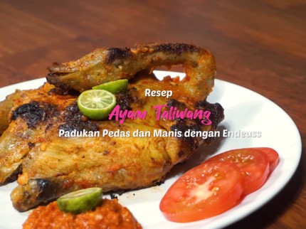 Resep Ayam Taliwang, Padukan Pedas dan Manis dengan Endeuss