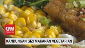 VIDEO; Kandungan Gizi Makanan Vegetarian