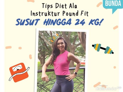 Tips Diet Ala Instruktur Pound Fit Susut Hingga 24 Kg!