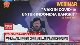 VIDEO: Panglima TNI: Pandemi Covid-19 Belum Bisa Dikendalikan