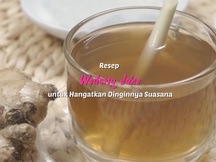 Resep Wedang Jahe untuk Hangatkan Dinginnya Suasana