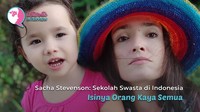 Sacha Stevenson: Sekolah Swasta di Indonesia Isinya Orang Kaya Semua