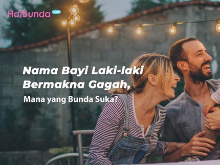 Nama Bayi Laki-laki Bermakna Gagah, Mana yang Bunda Suka?