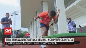 VIDEO: Titik Terang Bergulirnya Kembali Kompetisi Olahraga