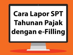 Tutorial Lapor SPT Tahunan Pajak dengan e-Filling