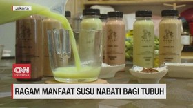VIDEO: Ragam Manfaat Susu Nabati Bagi Tubuh
