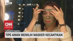 VIDEO: Tips Aman Memilih Masker Kecantikan