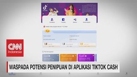 VIDEO: Waspada Potensi Penipuan di Aplikasi Tiktok Cash