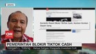 VIDEO: Pemerintah Blokir Tiktok Cash
