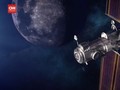 VIDEO: Dikontrak NASA, SpaceX Dapat Rp4,6 T di Misi Gateway