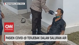 VIDEO: Pasien Covid-19 Terjebak Dalam Saluran Air