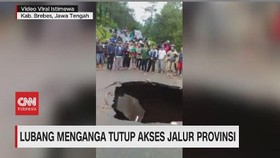 VIDEO: Lubang Menganga Tutup Akses Jalur Provinsi