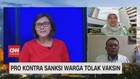 VIDEO: Pro-kontra Sanksi Warga Tolak Vaksin