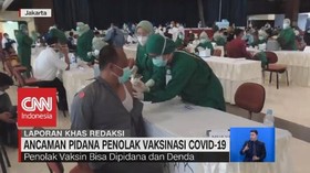 VIDEO: Ancaman Pidana Menanti Penolak Vaksinasi Covid-19