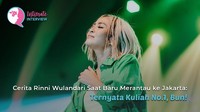 Cerita Rinni Wulandari Saat Baru Merantau ke Jakarta: Ternyata Kuliah No.1, Bun!