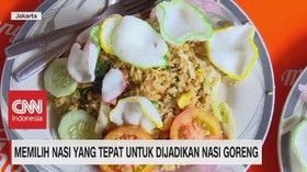 VIDEO: Memilih Nasi Yang Tepat Untuk Dijadikan Nasi Goreng