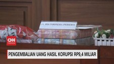 VIDEO: Pengembalian Uang Hasil Korupsi Rp9,4 Miliar