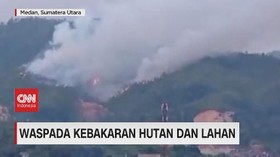 VIDEO: Waspada Kebakaran Hutan dan Lahan