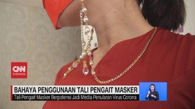 VIDEO: Bahaya Penggunaan Tali Pengait Masker