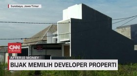 VIDEO: Bijak Memilih Developer Properti