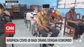 VIDEO: Waspada Covid-19 Bagi Orang Dengan Komorbid