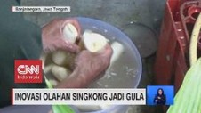 VIDEO: Inovasi Olahan Singkong Jadi Gula