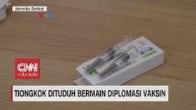 VIDEO: Tiongkok Dituduh Bermain Diplomasi Vaksin